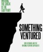 “Something Ventured”