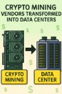 Crypto miners transformed into data centers