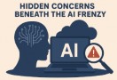Hidden Concerns Beneath the AI Frenzy